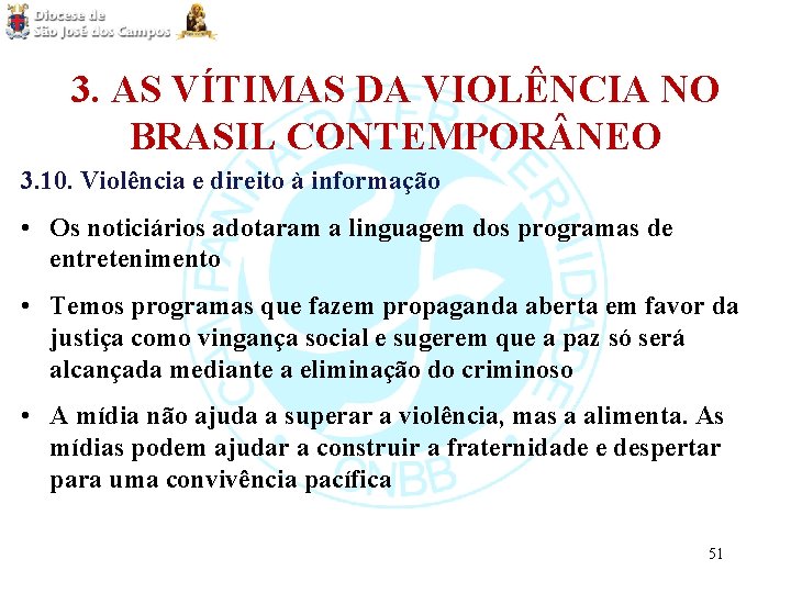 3. AS VÍTIMAS DA VIOLÊNCIA NO BRASIL CONTEMPOR NEO 3. 10. Violência e direito