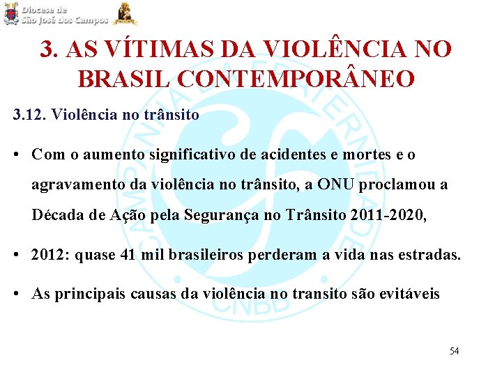 3. AS VÍTIMAS DA VIOLÊNCIA NO BRASIL CONTEMPOR NEO 3. 12. Violência no trânsito