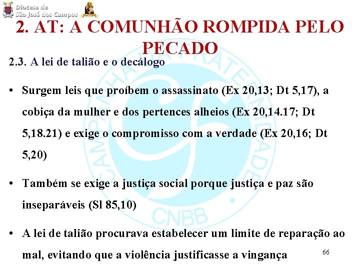 2. AT: A COMUNHÃO ROMPIDA PELO PECADO 2. 3. A lei de talião e