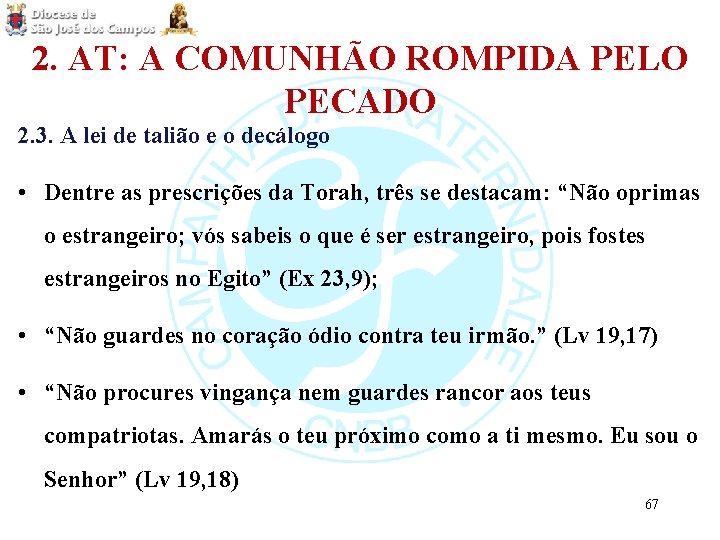 2. AT: A COMUNHÃO ROMPIDA PELO PECADO 2. 3. A lei de talião e