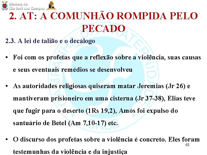 2. AT: A COMUNHÃO ROMPIDA PELO PECADO 2. 3. A lei de talião e