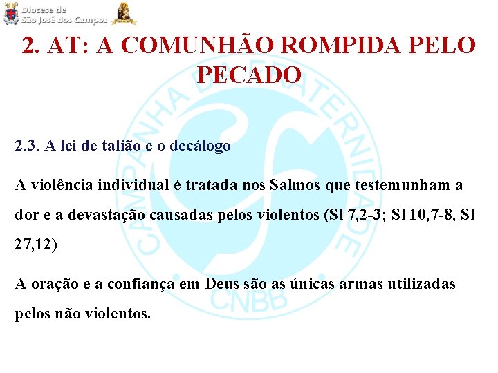 2. AT: A COMUNHÃO ROMPIDA PELO PECADO 2. 3. A lei de talião e