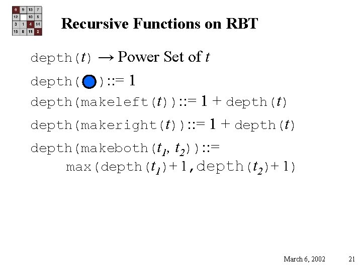 Recursive Functions on RBT depth(t) → Power Set of t depth( ): : =