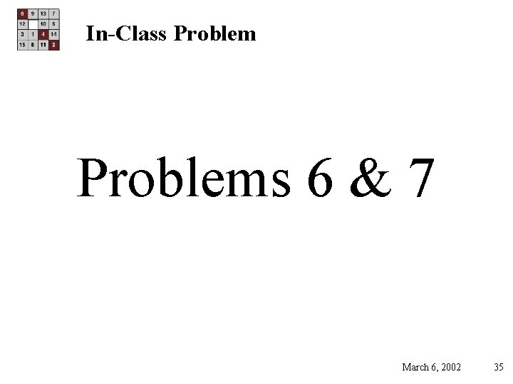 In-Class Problems 6 & 7 March 6, 2002 35 