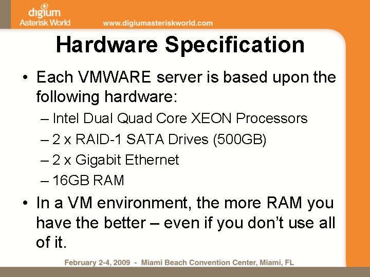 Hardware Specification • Each VMWARE server is based upon the following hardware: – Intel