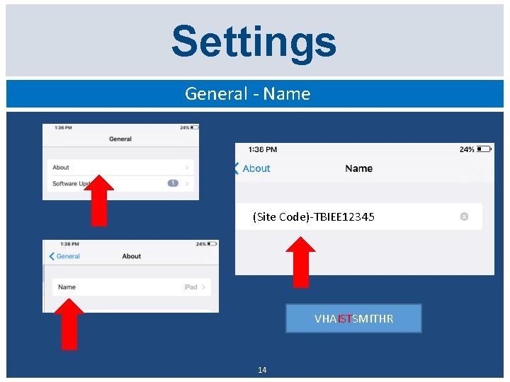 Settings General - Name (Site Code)-TBIEE 12345 VHAISTSMITHR 14 