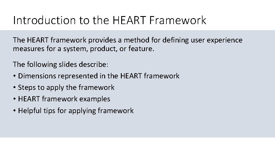 Introduction to the HEART Framework The HEART framework provides a method for defining user