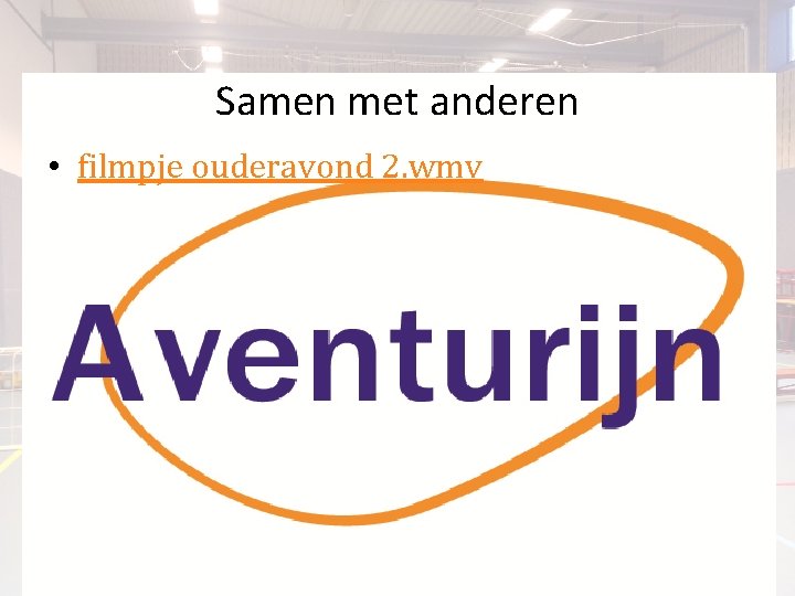 Samen met anderen • filmpje ouderavond 2. wmv 