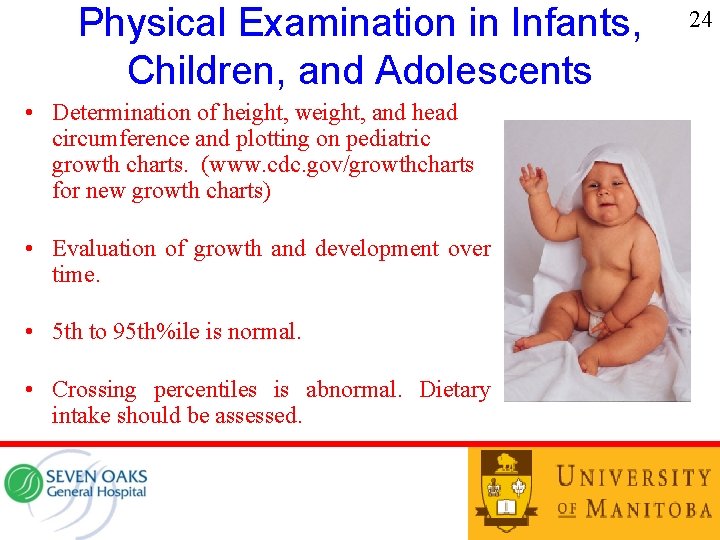 Physical Examination in Infants, Children, and Adolescents • Determination of height, weight, and head