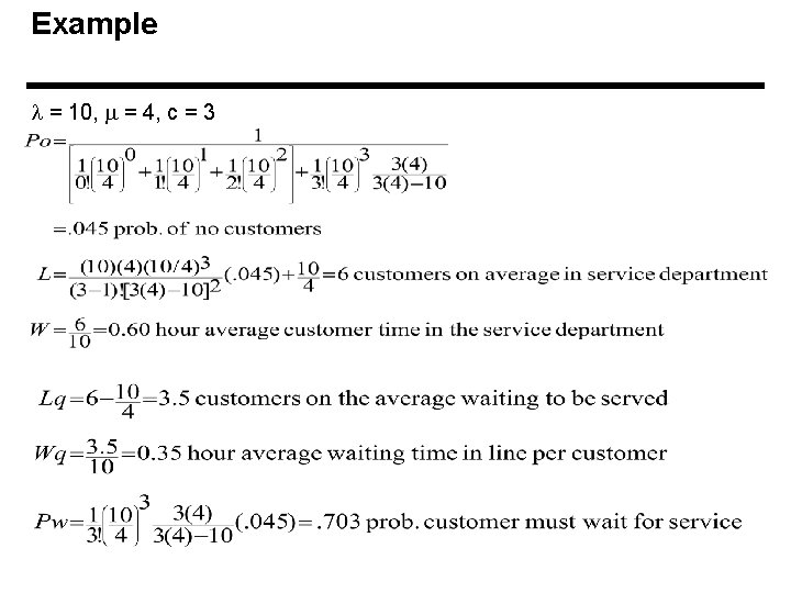 Example = 10, = 4, c = 3 