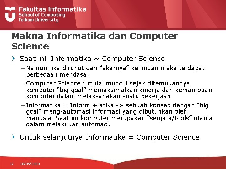 Makna Informatika dan Computer Science Saat ini Informatika ~ Computer Science – Namun jika