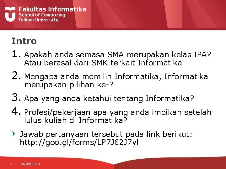 Intro 1. Apakah anda semasa SMA merupakan kelas IPA? Atau berasal dari SMK terkait