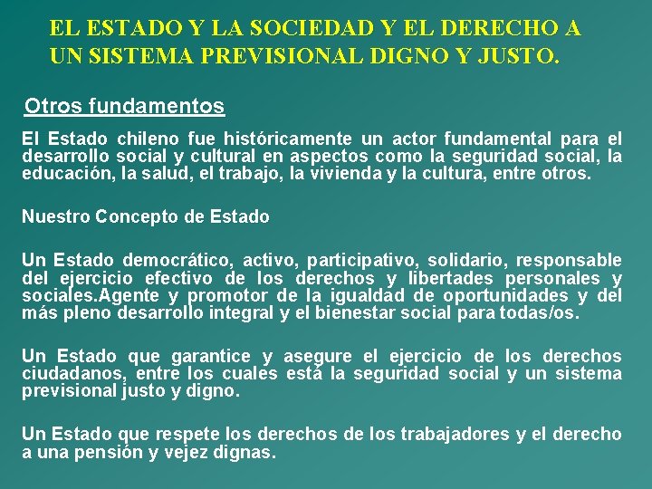 EL ESTADO Y LA SOCIEDAD Y EL DERECHO A UN SISTEMA PREVISIONAL DIGNO Y