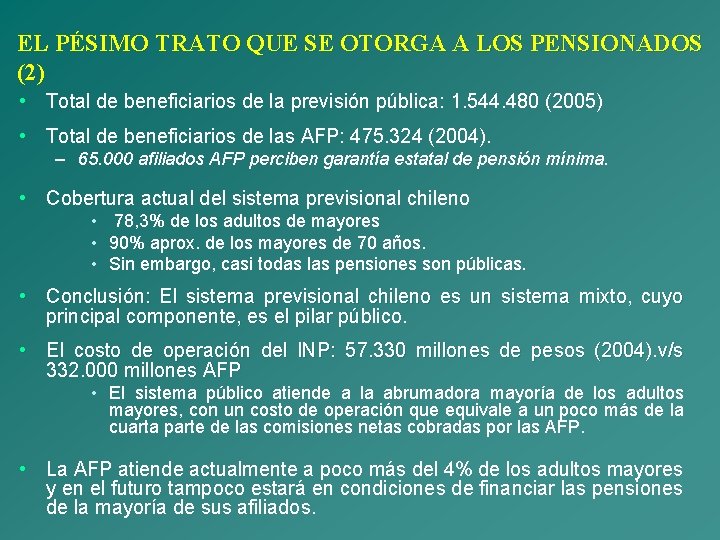 EL PÉSIMO TRATO QUE SE OTORGA A LOS PENSIONADOS (2) • Total de beneficiarios