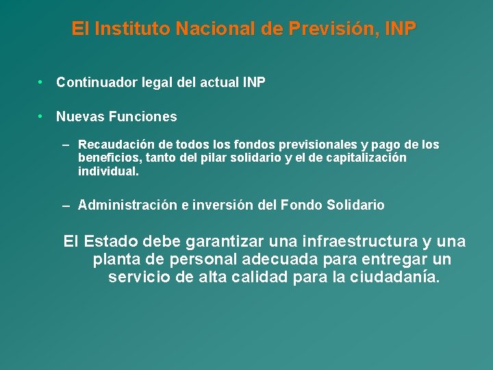 El Instituto Nacional de Previsión, INP • Continuador legal del actual INP • Nuevas