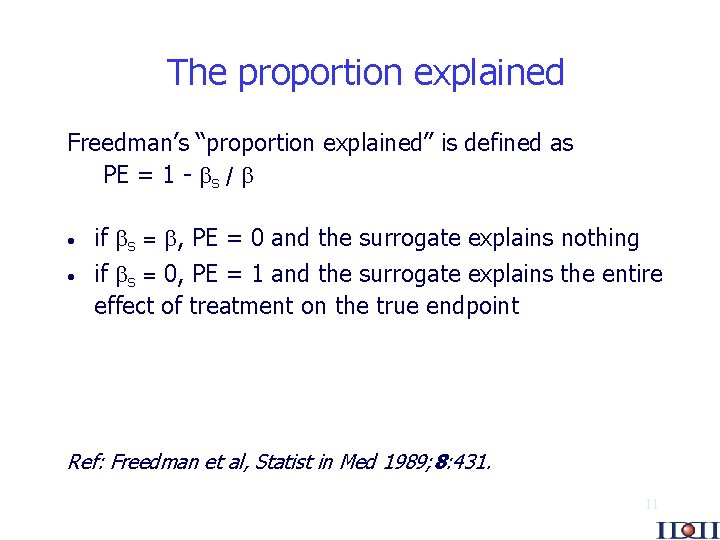 The proportion explained Freedman’s “proportion explained” is defined as PE = 1 - S