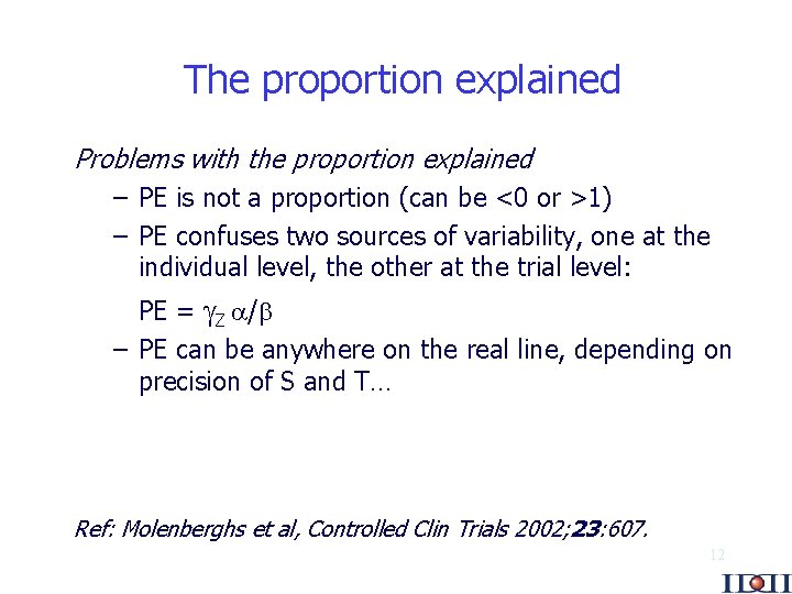 The proportion explained Problems with the proportion explained – PE is not a proportion
