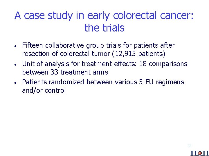 A case study in early colorectal cancer: the trials · · · Fifteen collaborative