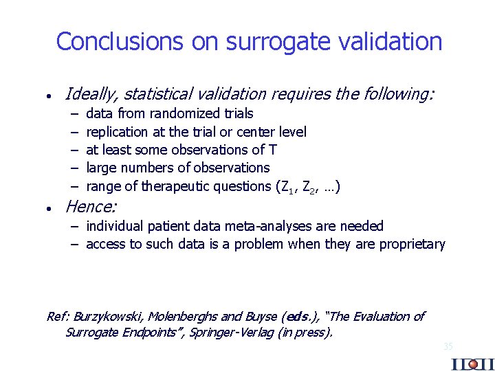 Conclusions on surrogate validation · Ideally, statistical validation requires the following: – – –