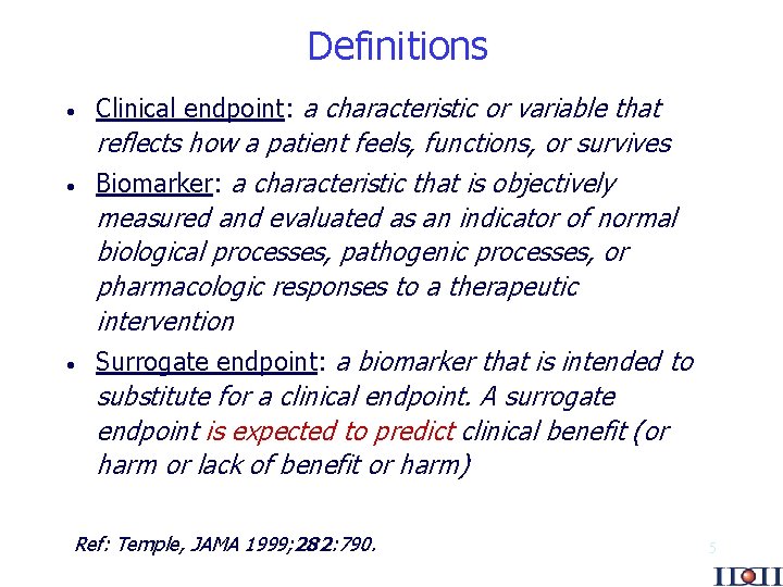 Definitions · · · Clinical endpoint: a characteristic or variable that reflects how a