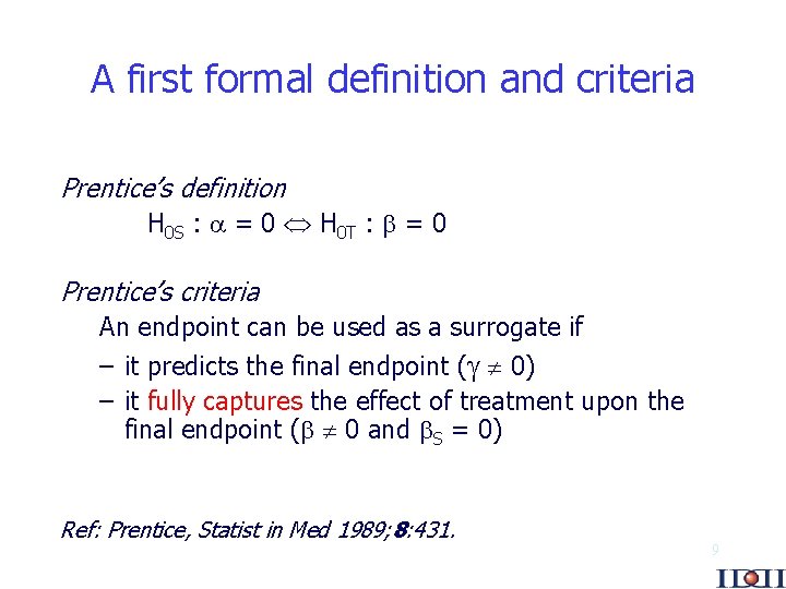A first formal definition and criteria Prentice’s definition H 0 S : = 0