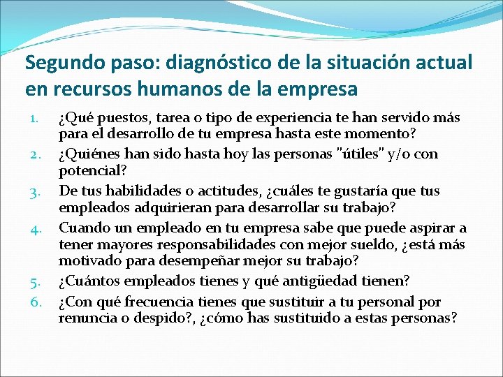 Segundo paso: diagnóstico de la situación actual en recursos humanos de la empresa 1.