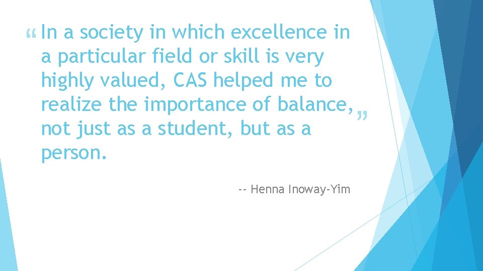 “ In a society in which excellence in a particular field or skill is