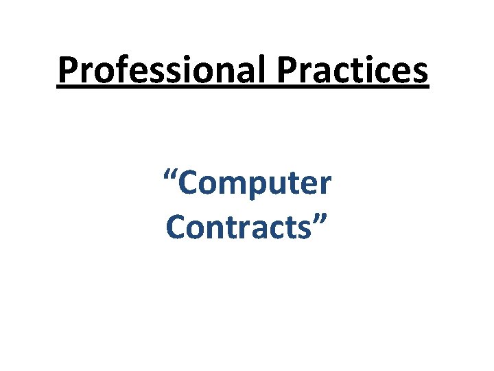 Professional Practices “Computer Contracts” 