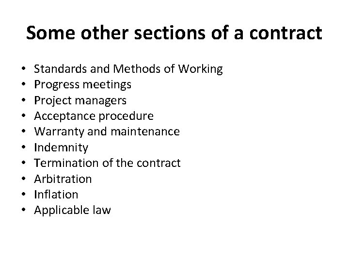 Some other sections of a contract • • • Standards and Methods of Working