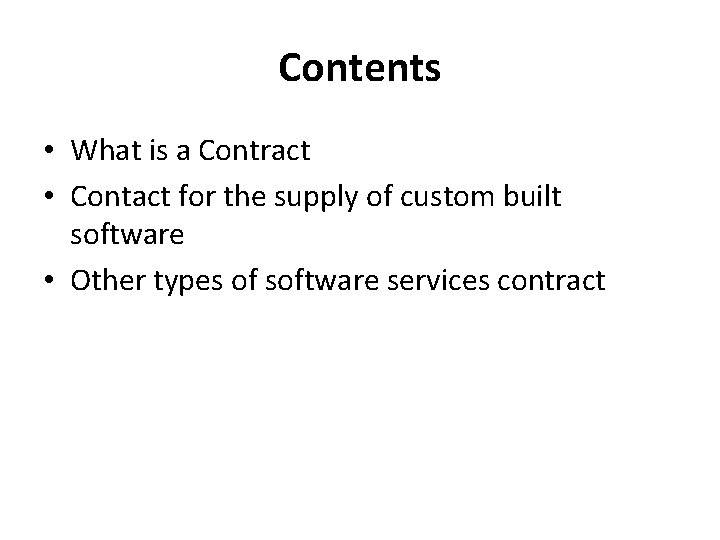 Contents • What is a Contract • Contact for the supply of custom built