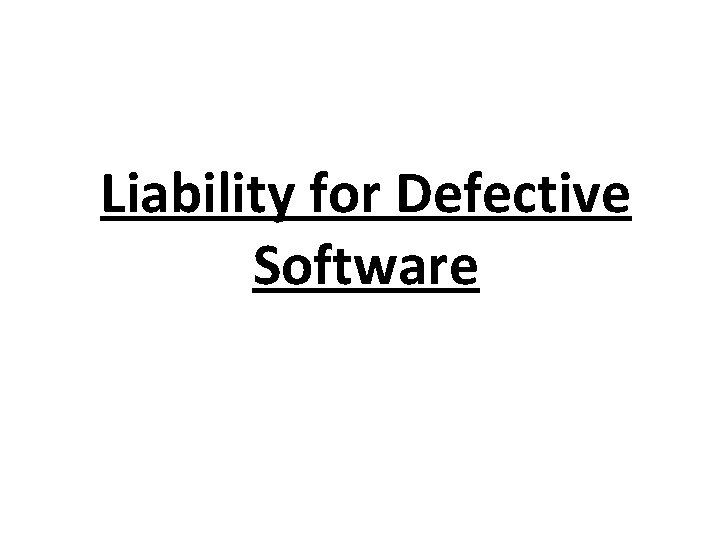 Liability for Defective Software 