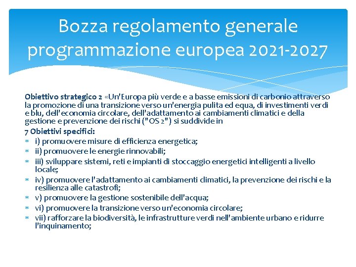Bozza regolamento generale programmazione europea 2021 -2027 Obiettivo strategico 2 «Un'Europa più verde e