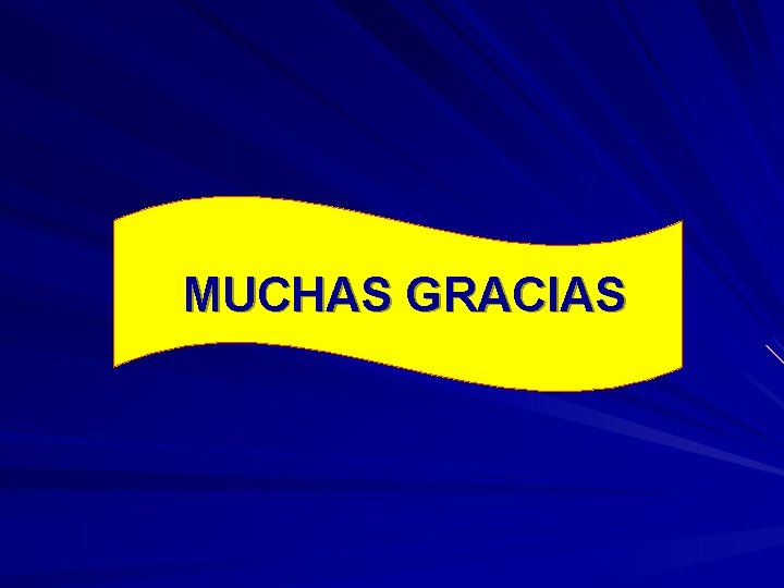 MUCHAS GRACIAS 