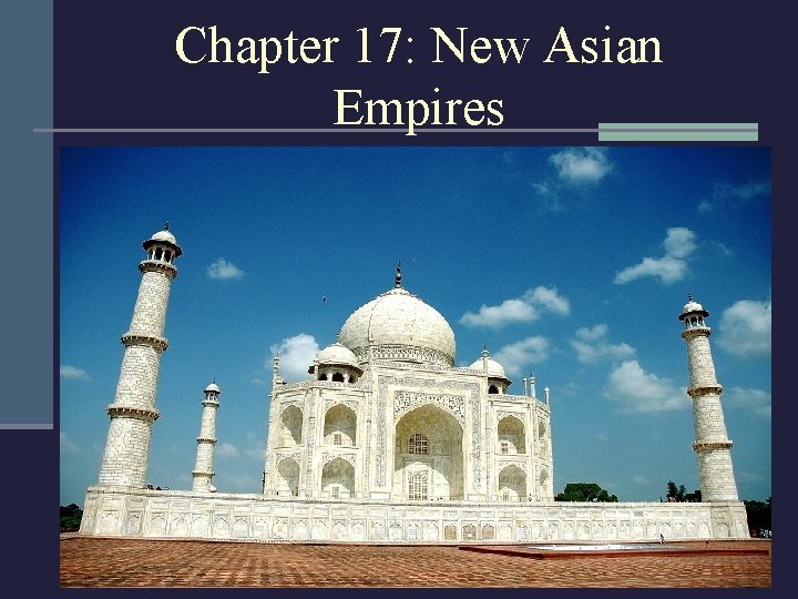 Chapter 17: New Asian Empires 