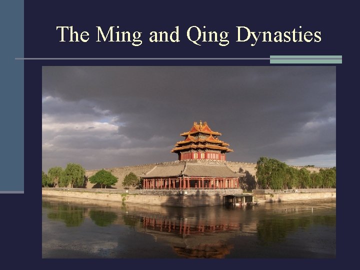 The Ming and Qing Dynasties 