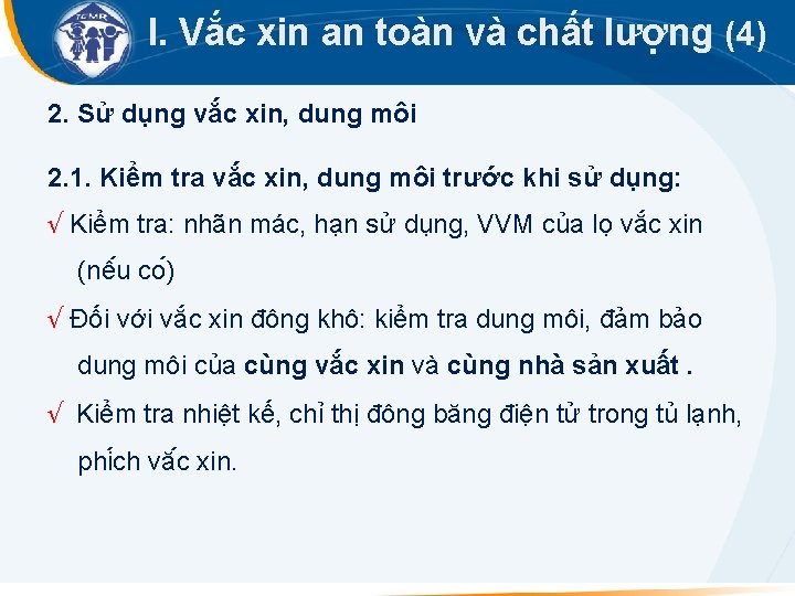 I. Vắc xin an toàn và chất lượng (4) 2. Sử dụng vắc xin,