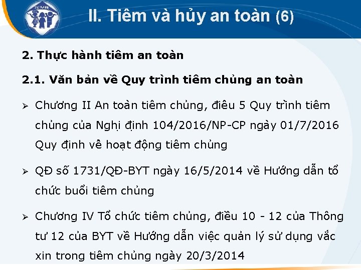 II. Tiêm và hủy an toàn (6) 2. Thực hành tiêm an toàn 2.