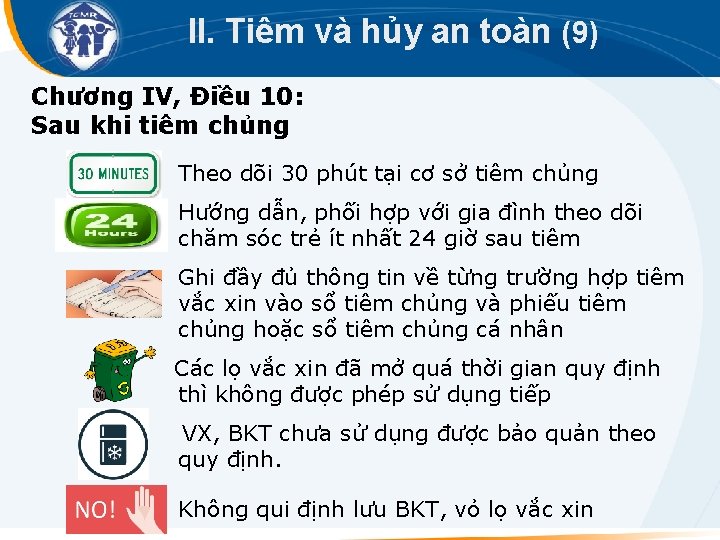 II. Tiêm và hủy an toàn (9) Chương IV, Điều 10: Sau khi tiêm