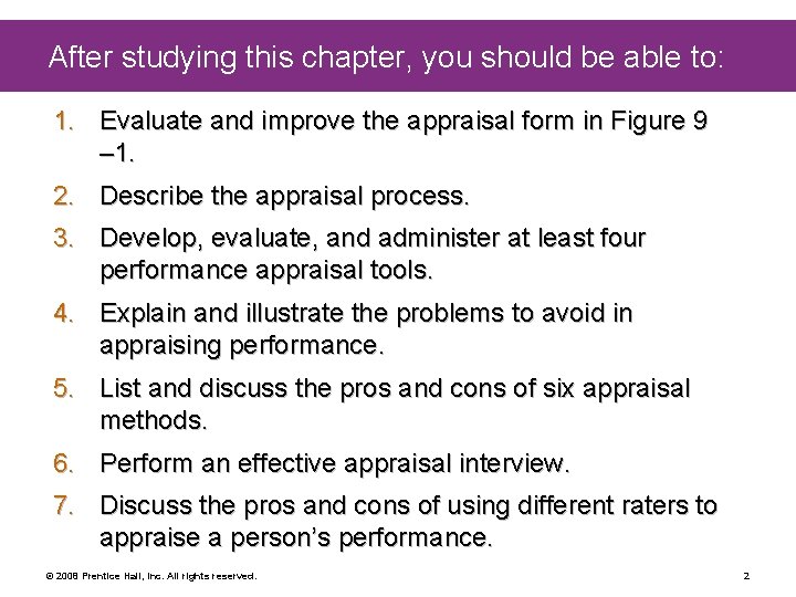 After studying this chapter, you should be able to: 1. Evaluate and improve the