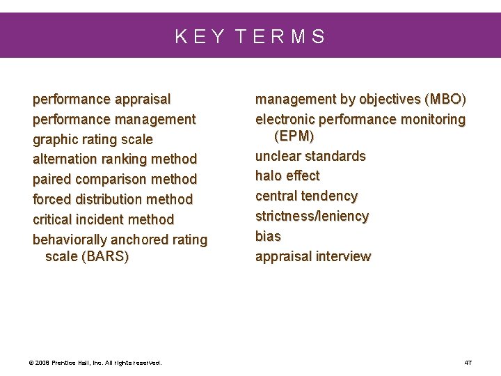 KEY TERMS performance appraisal performance management graphic rating scale alternation ranking method paired comparison