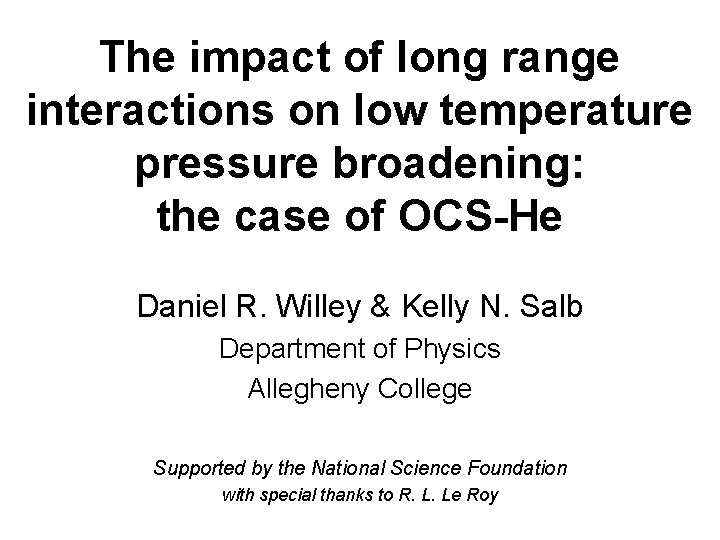 The impact of long range interactions on low