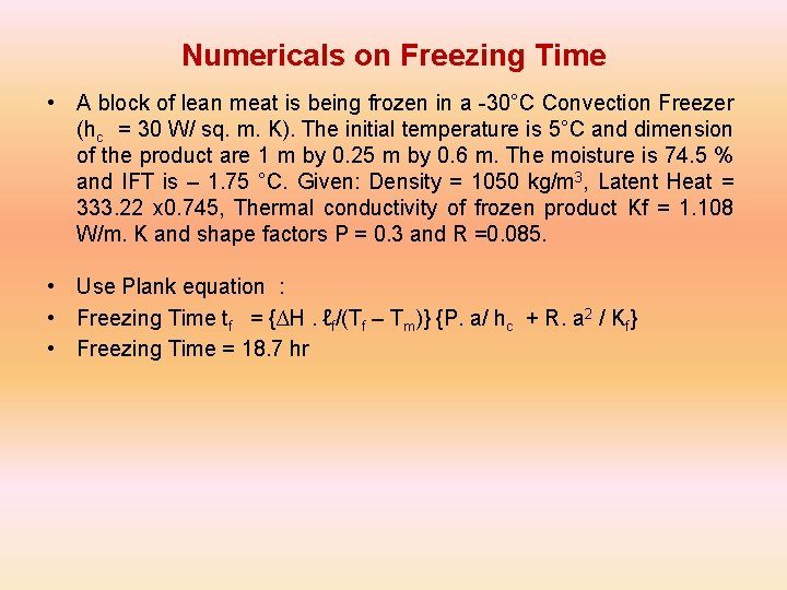 Numericals on Freezing Time • A block of lean meat is being frozen in