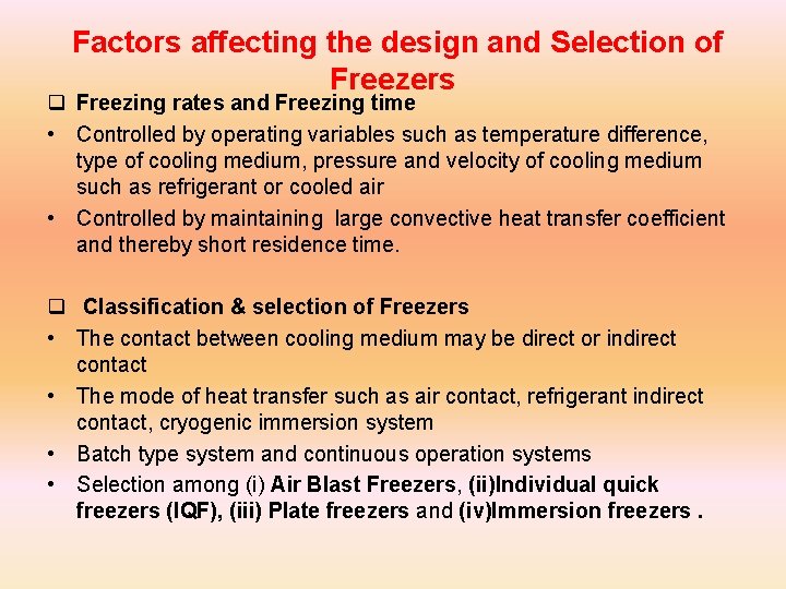 Factors affecting the design and Selection of Freezers q Freezing rates and Freezing time