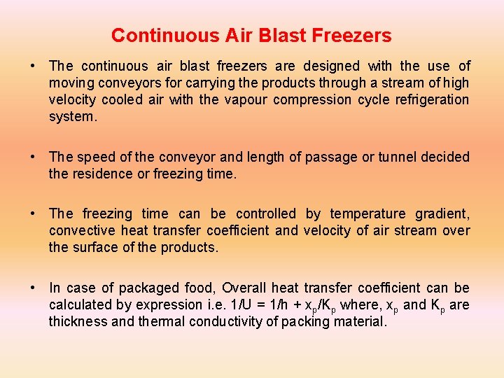 Continuous Air Blast Freezers • The continuous air blast freezers are designed with the