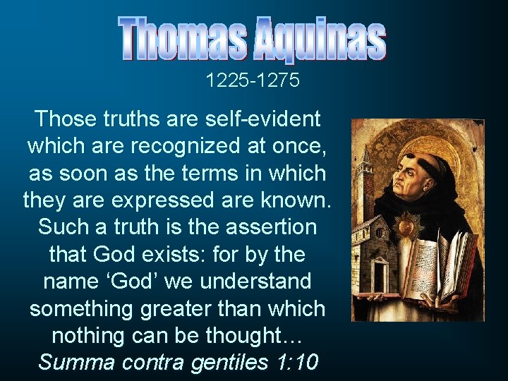 1225 -1275 Those truths are self-evident which are recognized at once, as soon as