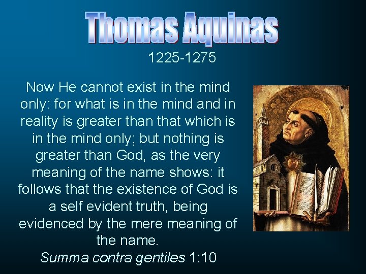 1225 -1275 Now He cannot exist in the mind only: for what is in