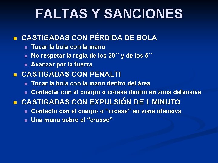 FALTAS Y SANCIONES n CASTIGADAS CON PÉRDIDA DE BOLA n n CASTIGADAS CON PENALTI