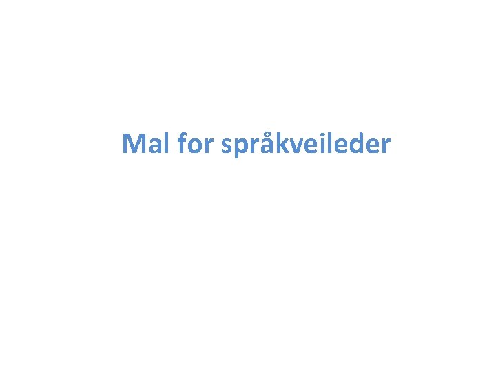 Mal for språkveileder 