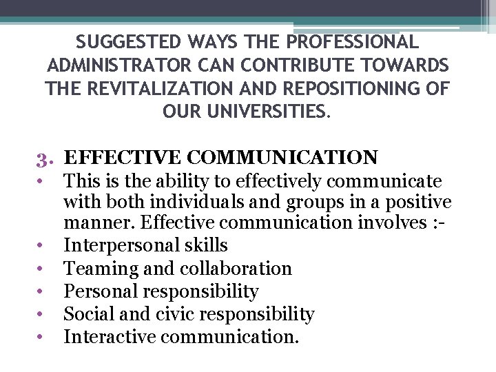 SUGGESTED WAYS THE PROFESSIONAL ADMINISTRATOR CAN CONTRIBUTE TOWARDS THE REVITALIZATION AND REPOSITIONING OF OUR