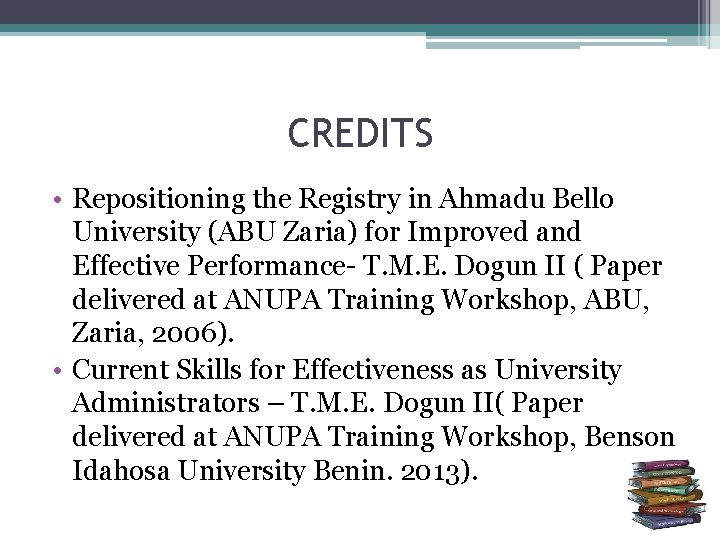 CREDITS • Repositioning the Registry in Ahmadu Bello University (ABU Zaria) for Improved and